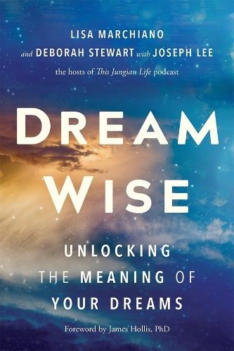 Dream Wise: Unlocking the Meaning of Your Dreams  by Lisa Marchiano at Abbey's Bookshop, 