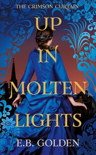Up in Molten Lights  by E.B. Golden at Abbey's Bookshop, 