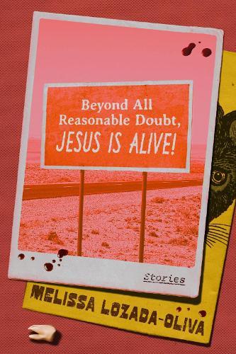 Beyond All Reasonable Doubt, Jesus Is Alive!: Stories  by Melissa Lozada-Oliva at Abbey's Bookshop, 