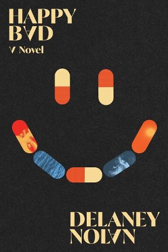 Happy Bad: A Novel  by Delaney Nolan at Abbey's Bookshop, 
