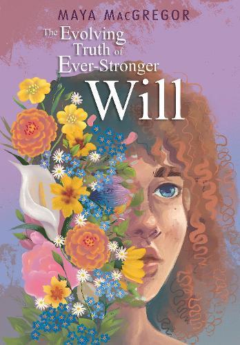 The Evolving Truth of Ever-Stronger Will  by Maya Macgregor at Abbey's Bookshop, 