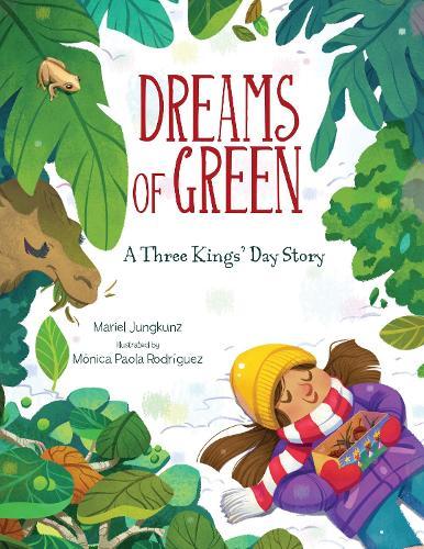 Dreams of Green: A Three Kings' Day Story  by Mariel Jungkunz at Abbey's Bookshop, 