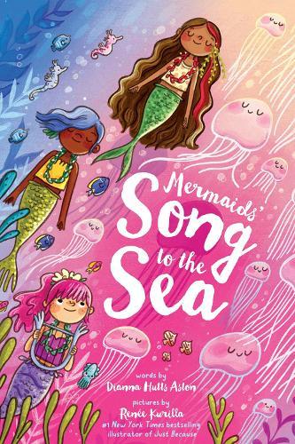 Mermaids' Song to the Sea  by Dianna Hutts Aston at Abbey's Bookshop, 
