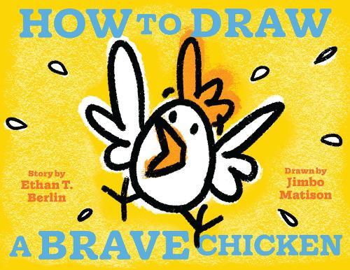 How to Draw a Brave Chicken  by Ethan T. Berlin at Abbey's Bookshop, 