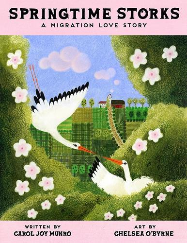 Springtime Storks: A Migration Love Story  by Carol Joy Munro at Abbey's Bookshop, 