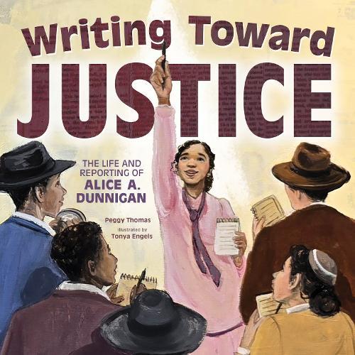 Writing Toward Justice: The Life and Reporting of Alice A. Dunnigan  by Peggy Thomas at Abbey's Bookshop, 