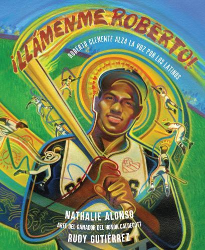 ¡Llámenme Roberto!: Roberto Clemente alza la voz por los latinos  by Nathalie Alonso at Abbey's Bookshop, 
