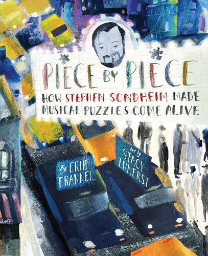 Piece by Piece: How Stephen Sondheim Made Musical Puzzles Come Alive  by Erin Frankel at Abbey's Bookshop, 