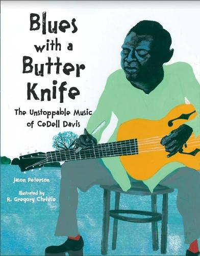Blues with a Butter Knife: The Unstoppable Music of CeDell Davis  by Jason Peterson at Abbey's Bookshop, 