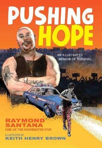 Pushing Hope: An Illustrated Memoir of Survival  by Raymond Santana at Abbey's Bookshop, 