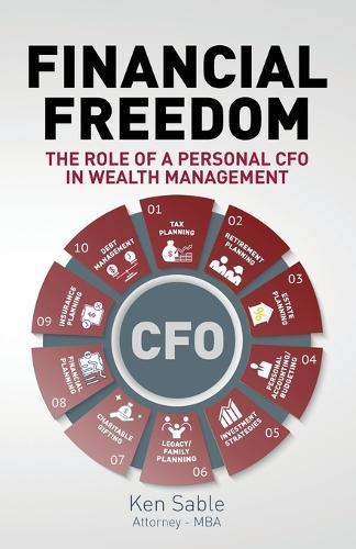 Financial Freedom: The Role of a Personal CFO in Wealth Management  by Ken Sable at Abbey's Bookshop, 