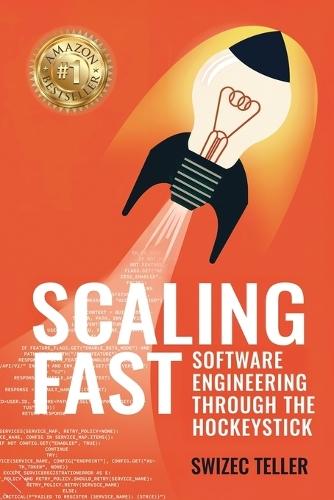 Scaling Fast: Software Engineering Through the Hockeystick