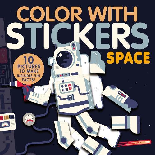 Color with Stickers: Space: 10 Pictures to Make - Includes Fun Facts!  by Jonny Marx at Abbey's Bookshop, 