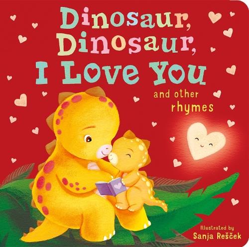 Dinosaur, Dinosaur, I Love You: and other rhymes  by Danielle McLean at Abbey's Bookshop, 