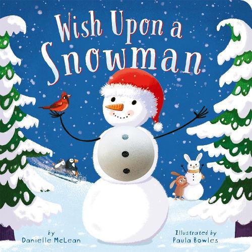 Wish Upon a Snowman: A Touch-and-Feel Christmas Board Book with Squishy Snowman for Kids and Toddlers  by Danielle McLean at Abbey's Bookshop, 