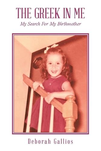 The Greek in Me: My Search For My Birthmother  by Deborah Gallios at Abbey's Bookshop, 