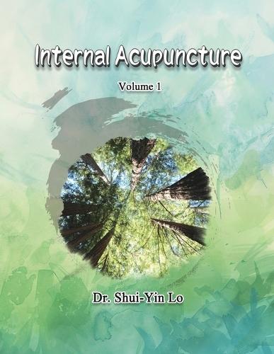 Internal Acupuncture (Volume 1)  by Shui Yin Lo at Abbey's Bookshop, 