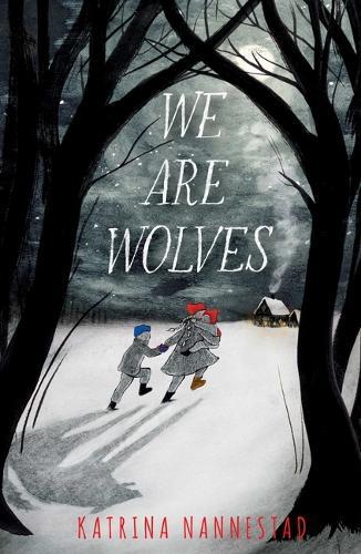 We Are Wolves  by Katrina Nannestad at Abbey's Bookshop, 