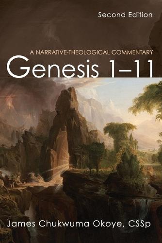 Genesis 1-11, Second Edition: A Narrative-Theological Commentary  by James Chukwuma Okoye at Abbey's Bookshop, 