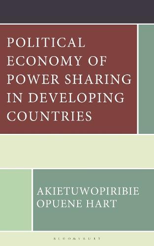Political Economy of Power Sharing in Developing Countries  by Akietuwopiribie Opuene Hart at Abbey's Bookshop, 