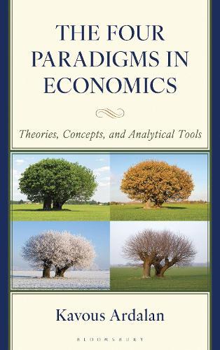 The Four Paradigms in Economics: Theories, Concepts, and Analytical Tools  by Kavous Ardalan at Abbey's Bookshop, 