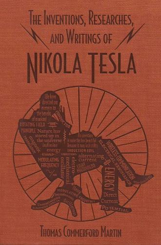 The Inventions, Researches, and Writings of Nikola Tesla  by Thomas Commerford Martin at Abbey's Bookshop, 