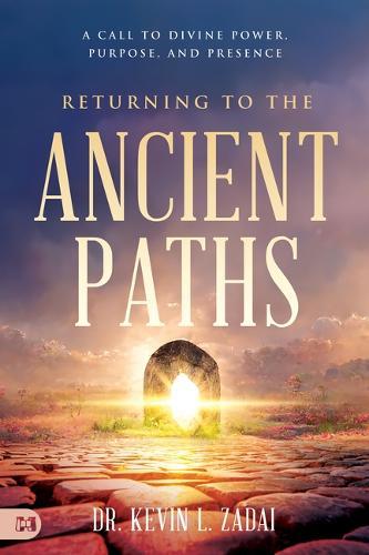 Returning to the Ancient Paths  by Kevin Zadai at Abbey's Bookshop, 