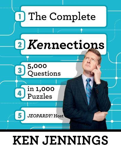 The Complete Kennections: 5,000 Questions in 1,000 Puzzles  by Ken Jennings at Abbey's Bookshop, 