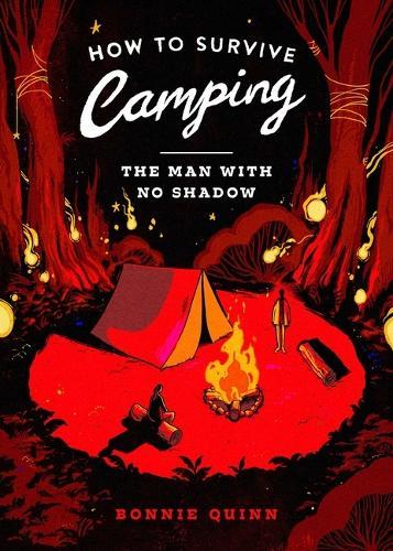 How to Survive Camping: The Man with No Shadow  by Bonnie Quinn at Abbey's Bookshop, 
