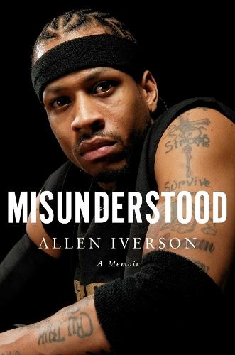 Misunderstood: A Memoir  by Allen Iverson at Abbey's Bookshop, 