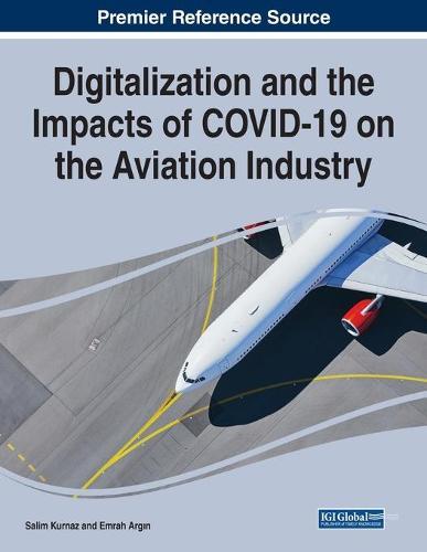 Digitalization and the Impacts of COVID-19 on the Aviation Industry  by Salim Kurnaz at Abbey's Bookshop, 