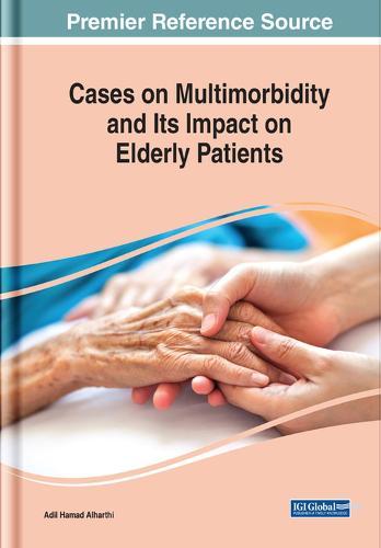 Cases on Multimorbidity and Its Impact on Elderly Patients  by Adil Hamad Alharthi at Abbey's Bookshop, 