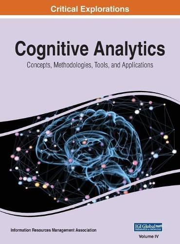 Cognitive Analytics: Concepts, Methodologies, Tools, and Applications, VOL 4  by Information Reso Management Association at Abbey's Bookshop, 