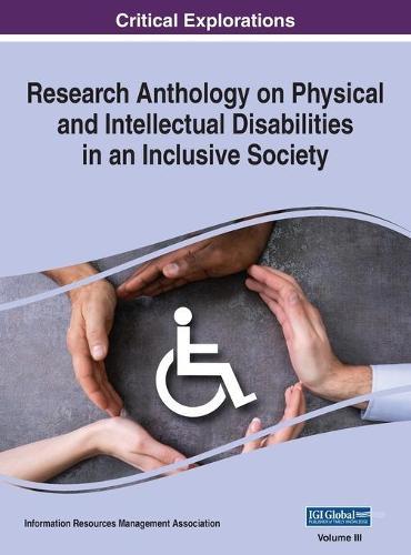 Research Anthology on Physical and Intellectual Disabilities in an Inclusive Society, VOL 3  by Information R Management Association at Abbey's Bookshop, 