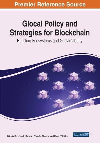Glocal Policy and Strategies for Blockchain: Building Ecosystems and Sustainability  by Gülsün Kurubacak at Abbey's Bookshop, 