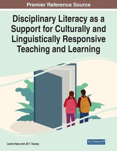 Disciplinary Literacy as a Support for Culturally and Linguistically Responsive Teaching and Learning  by Leslie Haas at Abbey's Bookshop, 