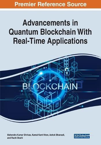 Advancements in Quantum Blockchain With Real-Time Applications  by Mahendra Kumar Shrivas at Abbey's Bookshop, 