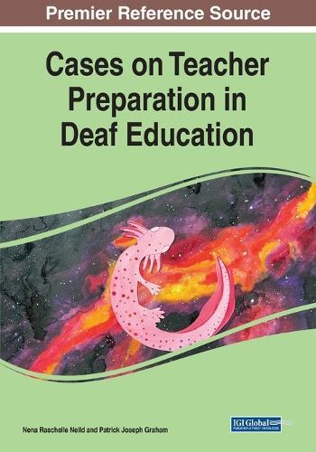 Cases on Teacher Preparation in Deaf Education  by Nena Raschelle Neild at Abbey's Bookshop, 