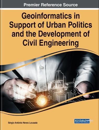 Geoinformatics in Support of Urban Politics and the Development of Civil Engineering  by Sérgio António Neves Lousada at Abbey's Bookshop, 