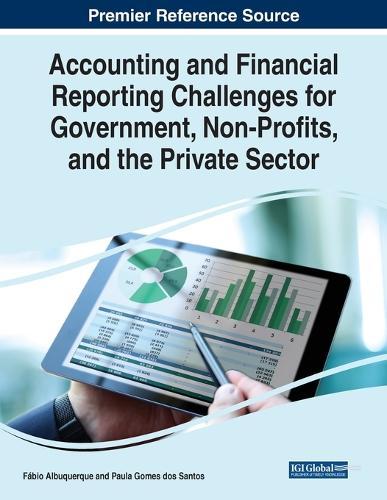 Accounting and Financial Reporting Challenges for Government, Non-Profits, and the Private Sector  by Fábio Albuquerque at Abbey's Bookshop, 