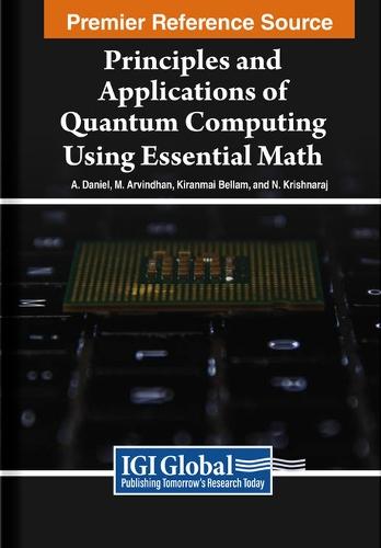 Principles and Applications of Quantum Computing Using Essential Math  by A. Daniel at Abbey's Bookshop, 