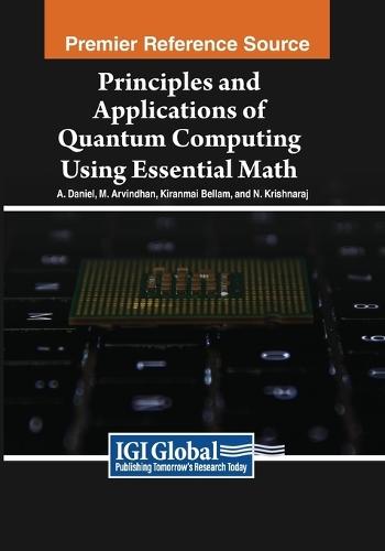 Principles and Applications of Quantum Computing Using Essential Math  by A. Daniel at Abbey's Bookshop, 