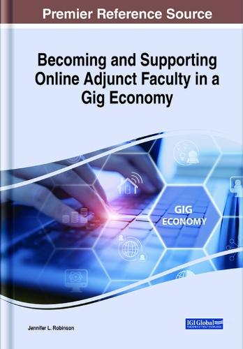 Becoming and Supporting Online Adjunct Faculty in a Gig Economy  by Jennifer L. Robinson at Abbey's Bookshop, 
