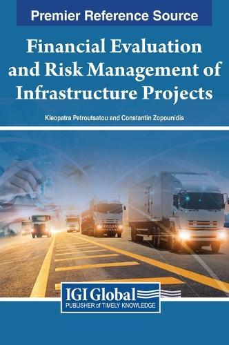 Financial Evaluation and Risk Management of Infrastructure Projects  by Kleopatra Petroutsatou at Abbey's Bookshop, 
