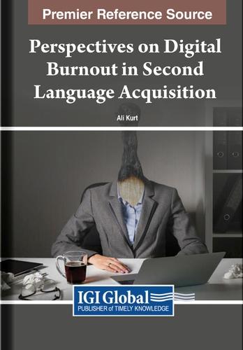 Perspectives on Digital Burnout in Second Language Acquisition  by Ali Kurt at Abbey's Bookshop, 