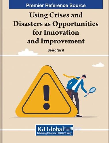 Using Crises and Disasters as Opportunities for Innovation and Improvement  by Saeed Siyal at Abbey's Bookshop, 