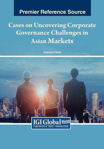 Cases on Uncovering Corporate Governance Challenges in Asian Markets  by Rashedul Hasan at Abbey's Bookshop, 