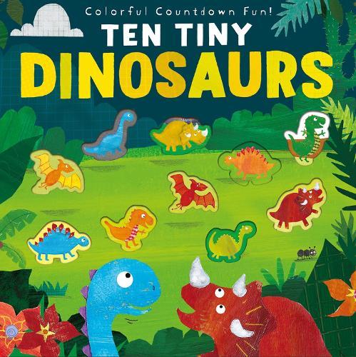 Ten Tiny Dinosaurs: Colorful Countdown Fun!  by Libby Walden at Abbey's Bookshop, 