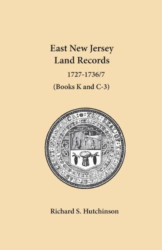 East New Jersey Land Records, 1727-1736/7  by Richard Hutchinson at Abbey's Bookshop, 