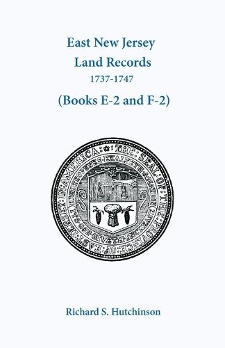 East New Jersey Land Records, 1737-1747  by Richard Hutchinson at Abbey's Bookshop, 